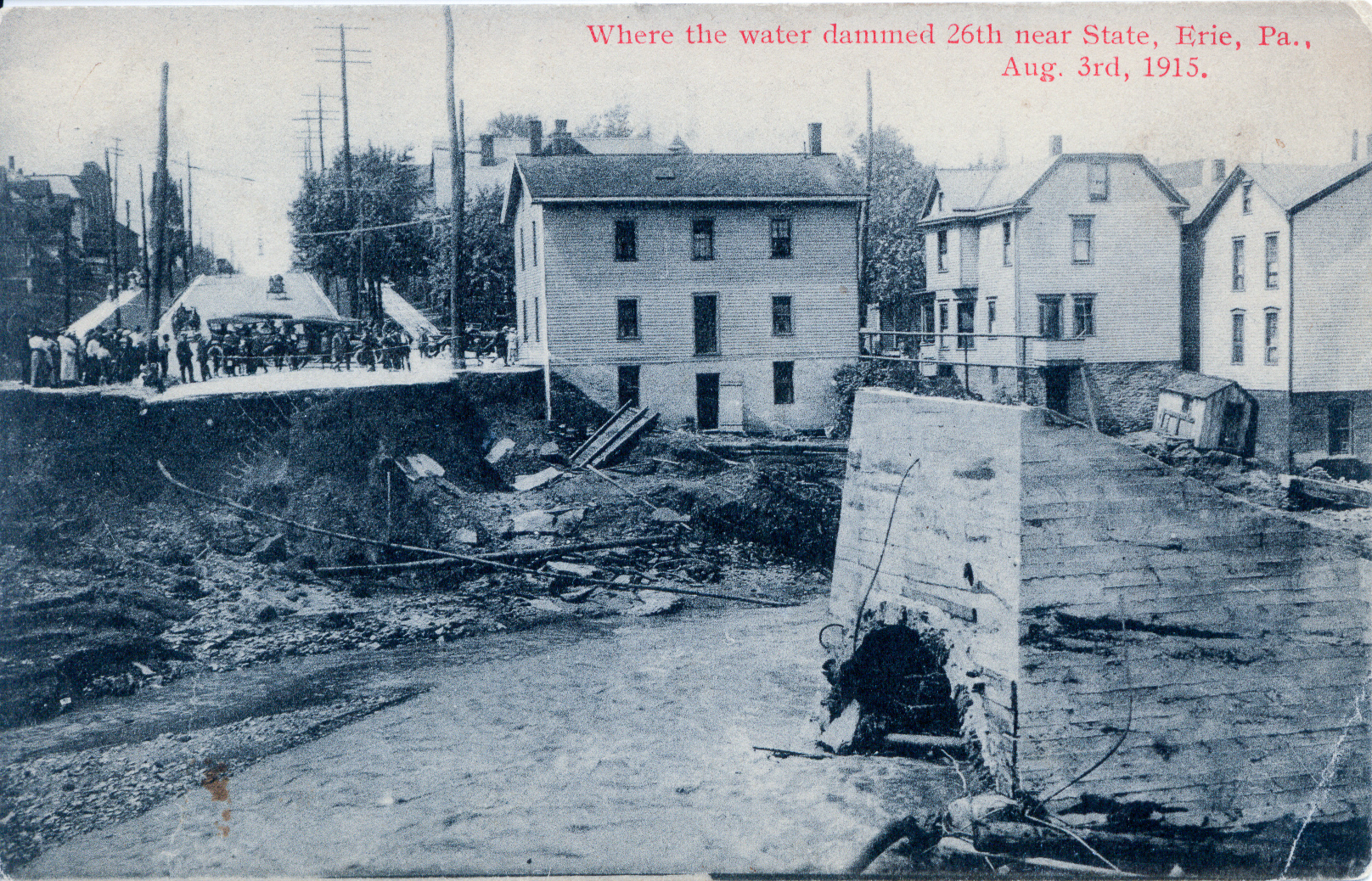 Where the water dammed 26th near State, Erie PA, Aug 3rd 1915